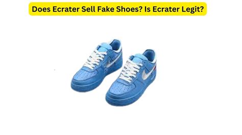 does ecrater sell fake shoes|are false shoes worth it.